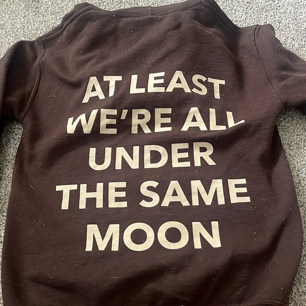 Faded moon “at least we are all under the same moon hoodie”
